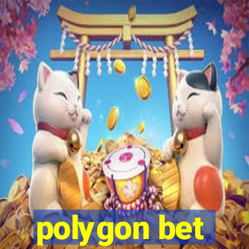 polygon bet